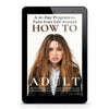 Guide to Adulting called How to Adult: Get Off the Hot Mess Express by Living a Sweeter Life shown on tablet.